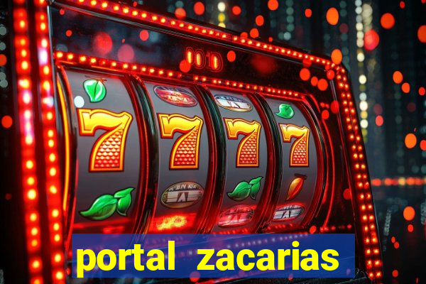 portal zacarias mais de 18